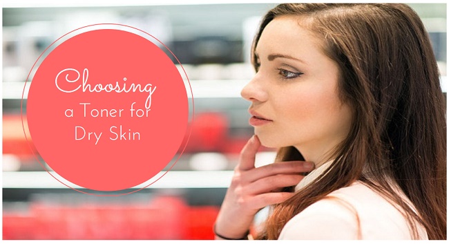 Choosing a Toner for Dry Skin