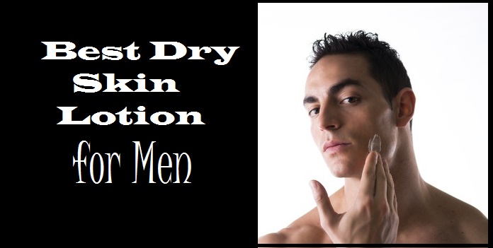 Best Dry Skin Lotion for Men